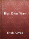 Imagen de portada para Her Own Way